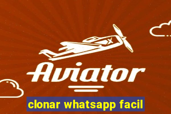 clonar whatsapp facil